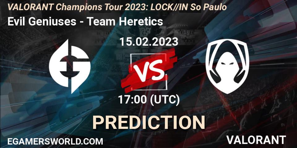 Pronóstico Evil Geniuses - Team Heretics. 15.02.23, VALORANT, VALORANT Champions Tour 2023: LOCK//IN São Paulo