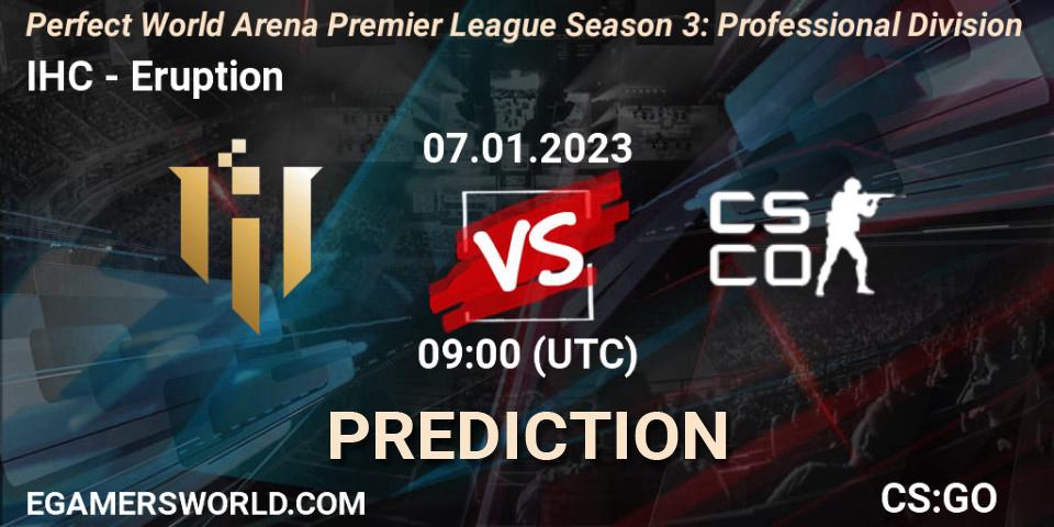Pronóstico IHC - Eruption. 07.01.2023 at 09:00, Counter-Strike (CS2), Perfect World Arena Premier League Season 3: Professional Division