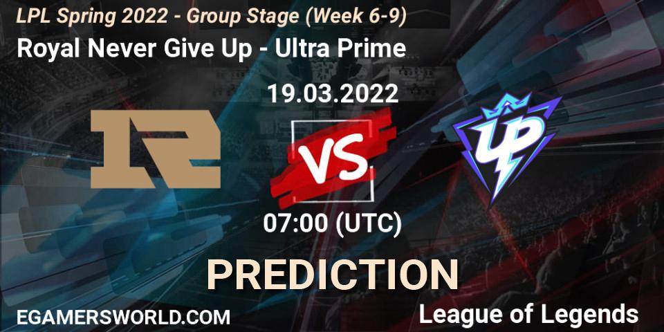 Pronóstico Royal Never Give Up - Ultra Prime. 19.03.2022 at 07:00, LoL, LPL Spring 2022 - Group Stage (Week 6-9)