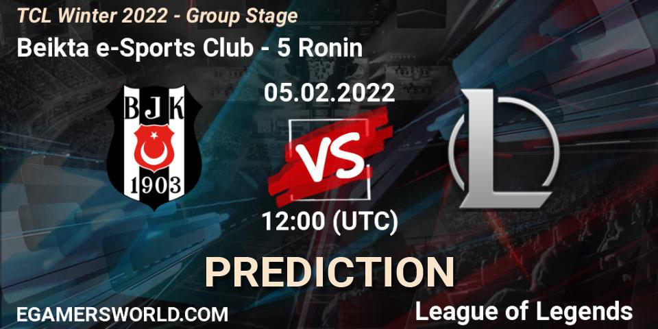 Pronóstico Beşiktaş e-Sports Club - 5 Ronin. 05.02.2022 at 12:00, LoL, TCL Winter 2022 - Group Stage