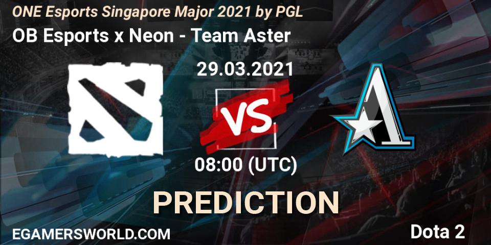 Pronóstico OB Esports x Neon - Team Aster. 29.03.2021 at 09:26, Dota 2, ONE Esports Singapore Major 2021
