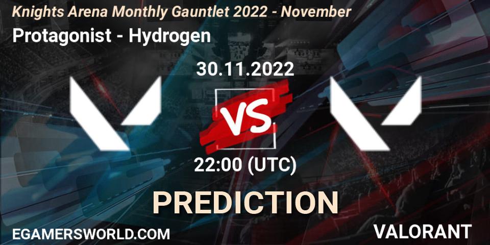 Pronóstico Protagonist - Hydrogen. 30.11.22, VALORANT, Knights Arena Monthly Gauntlet 2022 - November