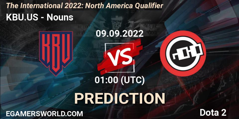 Pronóstico KBU.US - Nouns. 08.09.2022 at 23:34, Dota 2, The International 2022: North America Qualifier