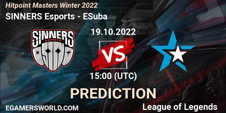 Pronóstico SINNERS Esports - ESuba. 18.10.2022 at 16:00, LoL, Hitpoint Masters Winter 2022