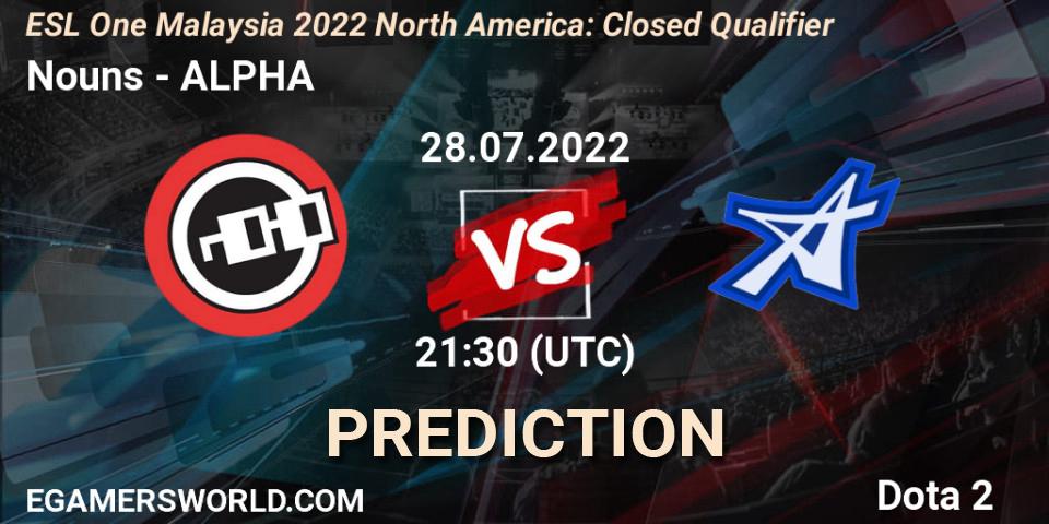 Pronóstico Nouns - ALPHA. 28.07.2022 at 22:25, Dota 2, ESL One Malaysia 2022 North America: Closed Qualifier