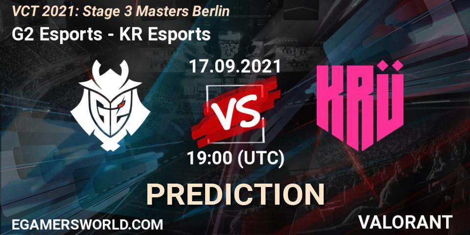 Pronóstico G2 Esports - KRÜ Esports. 17.09.2021 at 14:30, VALORANT, VCT 2021: Stage 3 Masters Berlin
