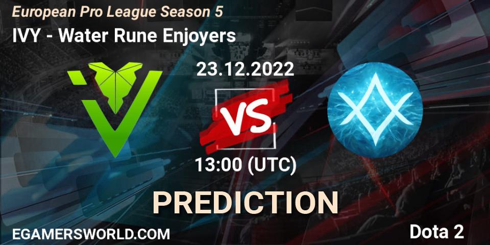 Pronóstico IVY - Water Rune Enjoyers. 23.12.2022 at 13:40, Dota 2, European Pro League Season 5