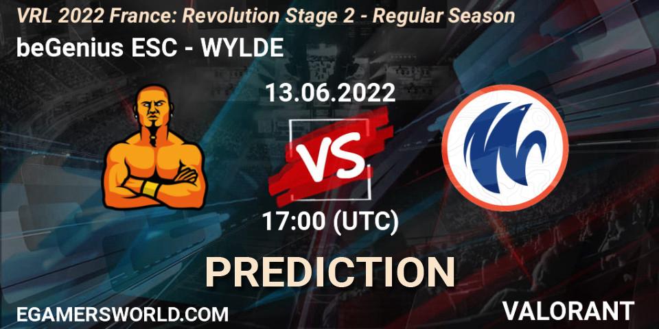 Pronóstico beGenius ESC - WYLDE. 13.06.2022 at 17:10, VALORANT, VRL 2022 France: Revolution Stage 2 - Regular Season