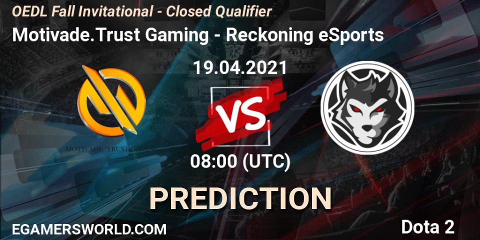 Pronóstico Motivade.Trust Gaming - Reckoning eSports. 19.04.2021 at 08:17, Dota 2, OEDL Fall Invitational - Closed Qualifier