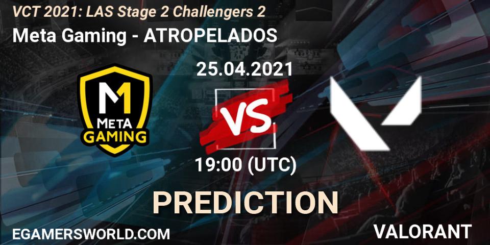 Pronóstico Meta Gaming - ATROPELADOS. 25.04.2021 at 19:00, VALORANT, VCT 2021: LAS Stage 2 Challengers 2