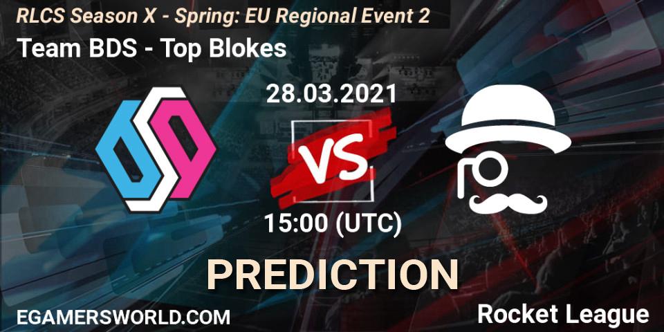 Pronóstico Team BDS - Top Blokes. 28.03.2021 at 15:00, Rocket League, RLCS Season X - Spring: EU Regional Event 2