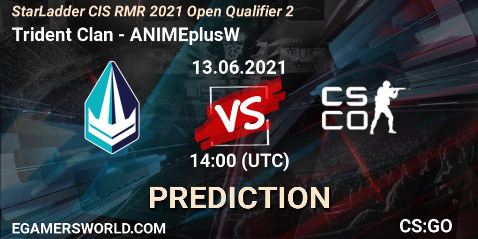 Pronóstico Trident Clan - ANIMEplusW. 13.06.2021 at 14:00, Counter-Strike (CS2), StarLadder CIS RMR 2021 Open Qualifier 2