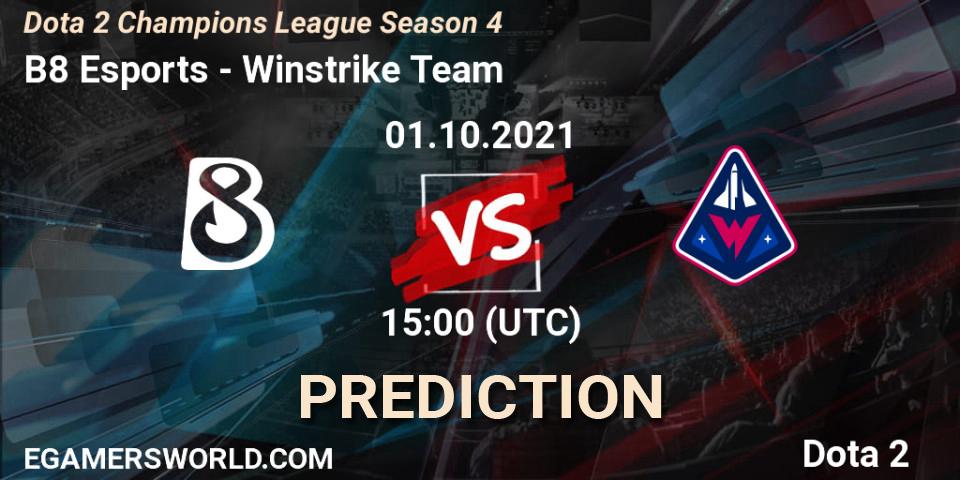 Pronóstico B8 Esports - Winstrike Team. 01.10.2021 at 15:57, Dota 2, Dota 2 Champions League Season 4