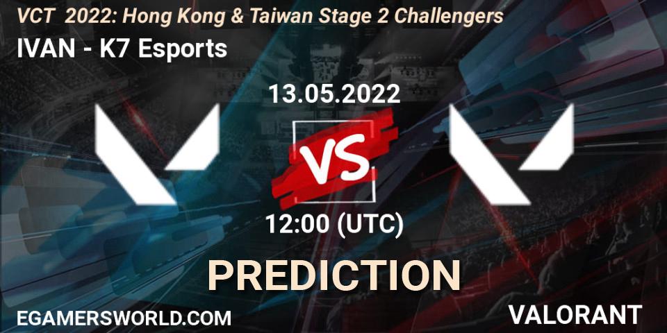 Pronóstico IVAN - K7 Esports. 13.05.2022 at 12:00, VALORANT, VCT 2022: Hong Kong & Taiwan Stage 2 Challengers