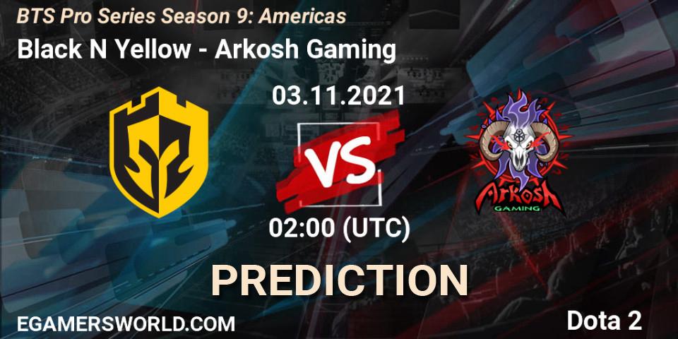 Pronóstico Black N Yellow - Arkosh Gaming. 03.11.2021 at 03:07, Dota 2, BTS Pro Series Season 9: Americas