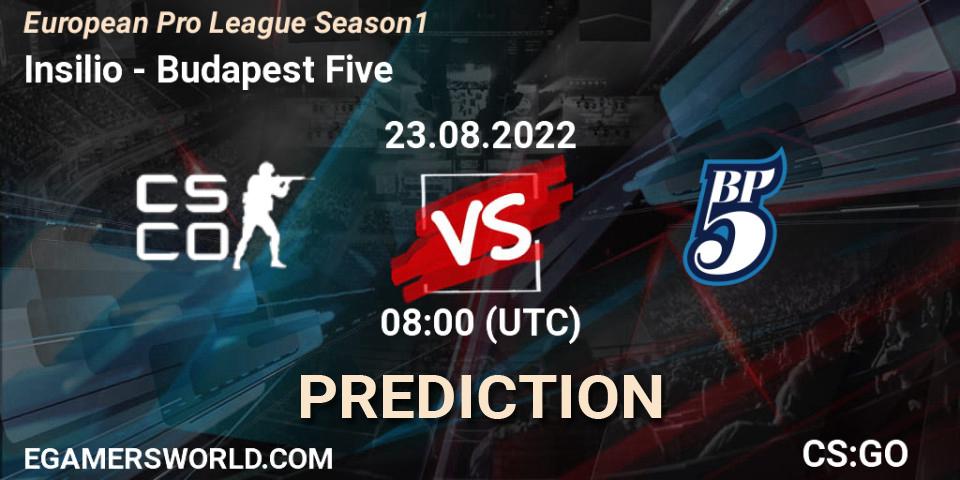 Pronóstico Insilio - Budapest Five. 23.08.2022 at 08:00, Counter-Strike (CS2), European Pro League Season 1