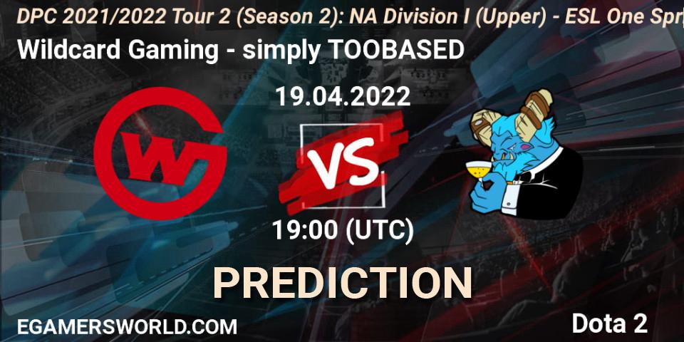 Pronóstico Wildcard Gaming - simply TOOBASED. 19.04.2022 at 19:00, Dota 2, DPC 2021/2022 Tour 2 (Season 2): NA Division I (Upper) - ESL One Spring 2022
