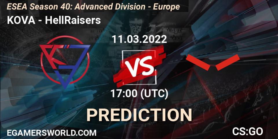 Pronóstico KOVA - HellRaisers. 11.03.22, CS2 (CS:GO), ESEA Season 40: Advanced Division - Europe