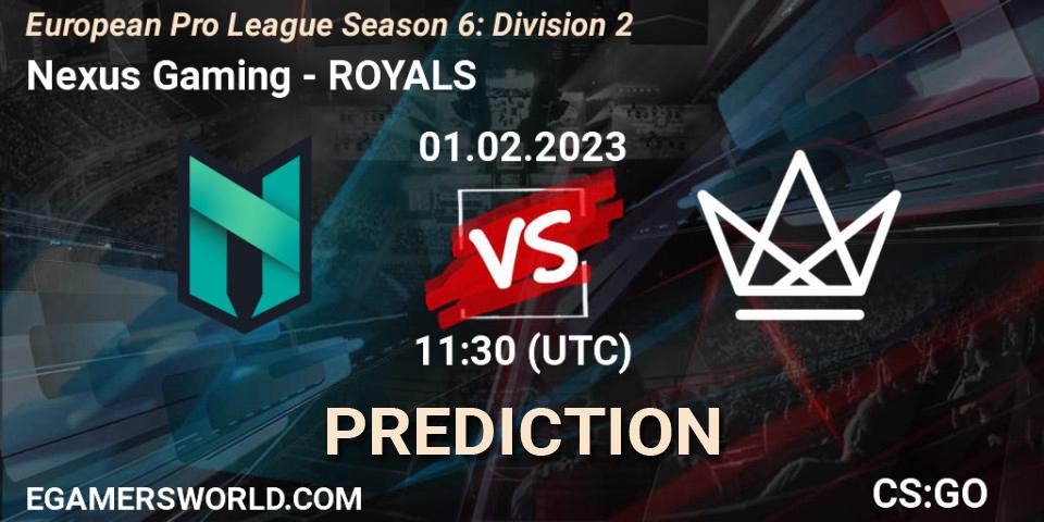 Pronóstico Nexus Gaming - ROYALS. 01.02.23, CS2 (CS:GO), European Pro League Season 6: Division 2