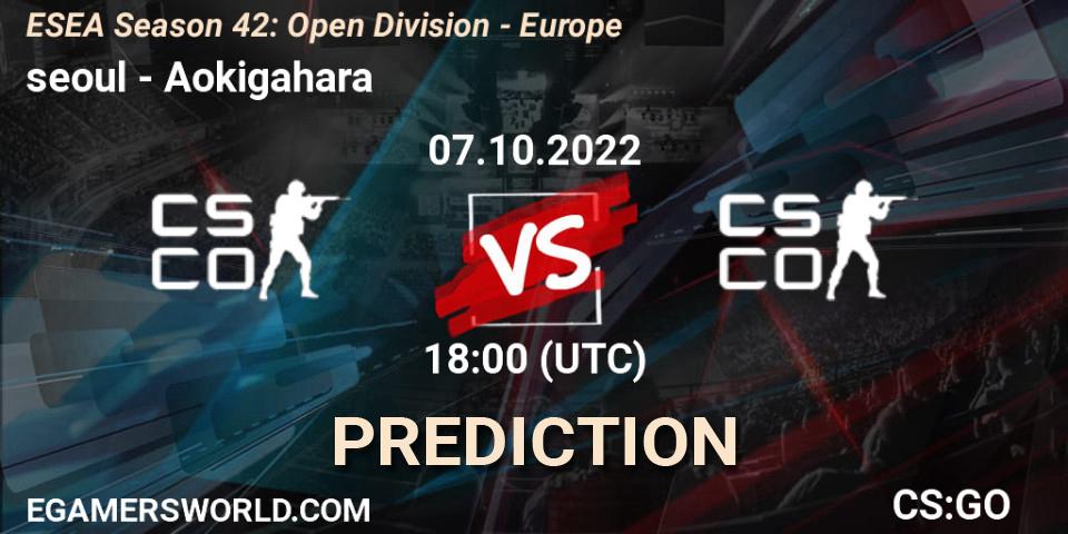 Pronóstico seoul - Aokigahara. 07.10.2022 at 18:00, Counter-Strike (CS2), ESEA Season 42: Open Division - Europe