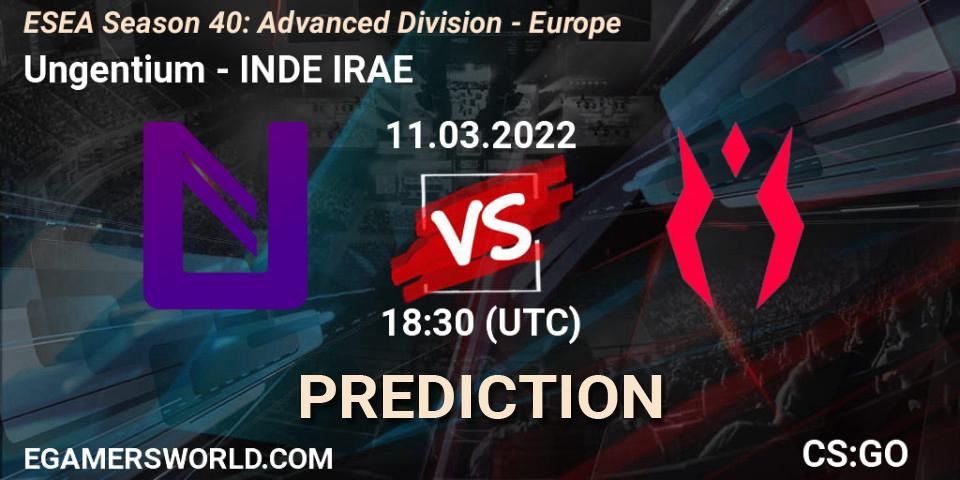 Pronóstico Ungentium - INDE IRAE. 11.03.2022 at 18:30, Counter-Strike (CS2), ESEA Season 40: Advanced Division - Europe