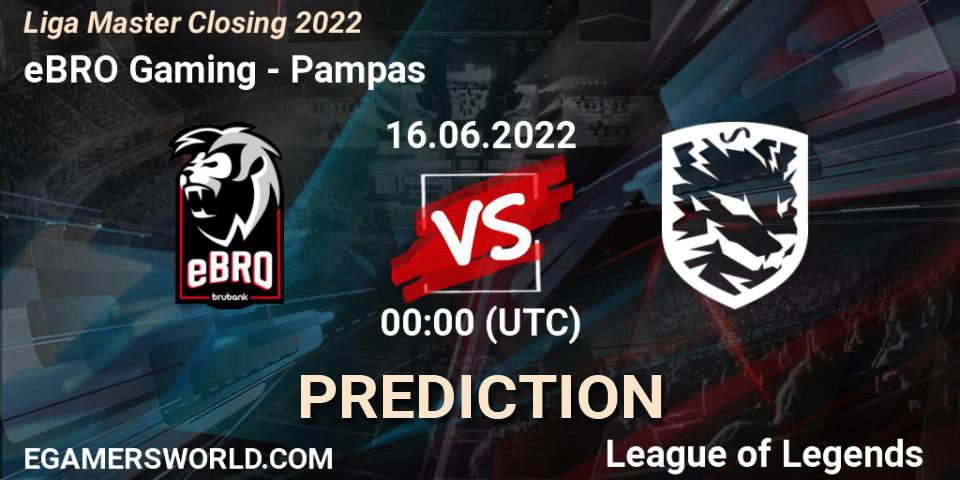 Pronóstico eBRO Gaming - Pampas. 16.06.2022 at 00:00, LoL, Liga Master Closing 2022