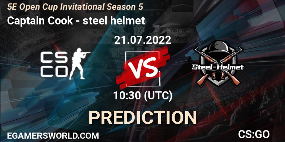 Pronóstico Captain Cook - steel helmet. 23.07.2022 at 10:45, Counter-Strike (CS2), 5E Open Cup Invitational Season 5