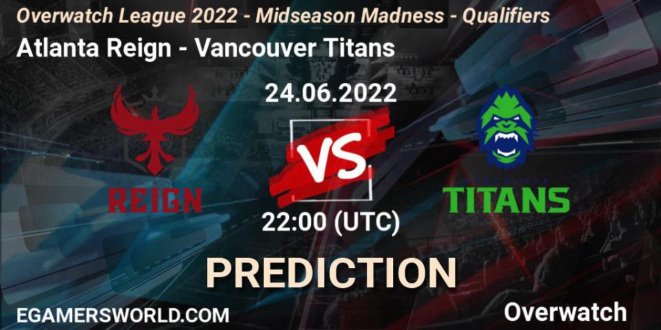 Pronóstico Atlanta Reign - Vancouver Titans. 24.06.2022 at 22:00, Overwatch, Overwatch League 2022 - Midseason Madness - Qualifiers
