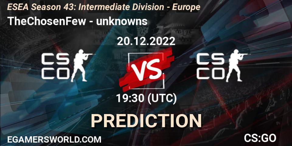 Pronóstico TheChosenFew - unknowns. 20.12.2022 at 19:30, Counter-Strike (CS2), ESEA Season 43: Intermediate Division - Europe