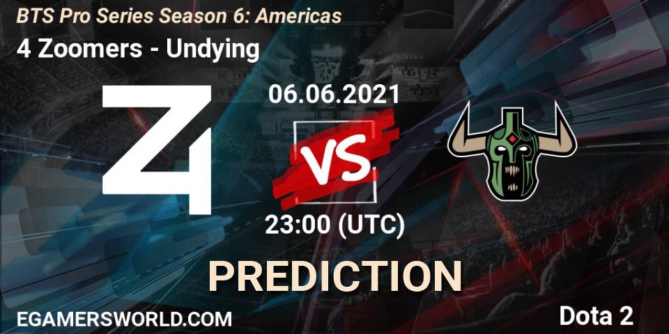 Pronóstico 4 Zoomers - Undying. 06.06.21, Dota 2, BTS Pro Series Season 6: Americas