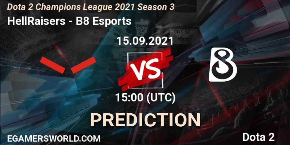 Pronóstico HellRaisers - B8 Esports. 15.09.2021 at 15:00, Dota 2, Dota 2 Champions League 2021 Season 3