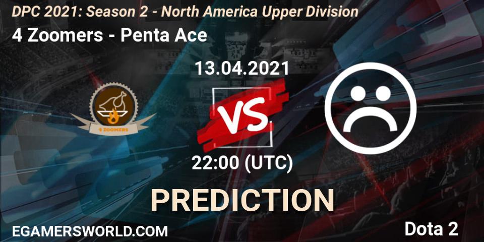 Pronóstico 4 Zoomers - Penta Ace. 13.04.2021 at 22:00, Dota 2, DPC 2021: Season 2 - North America Upper Division 
