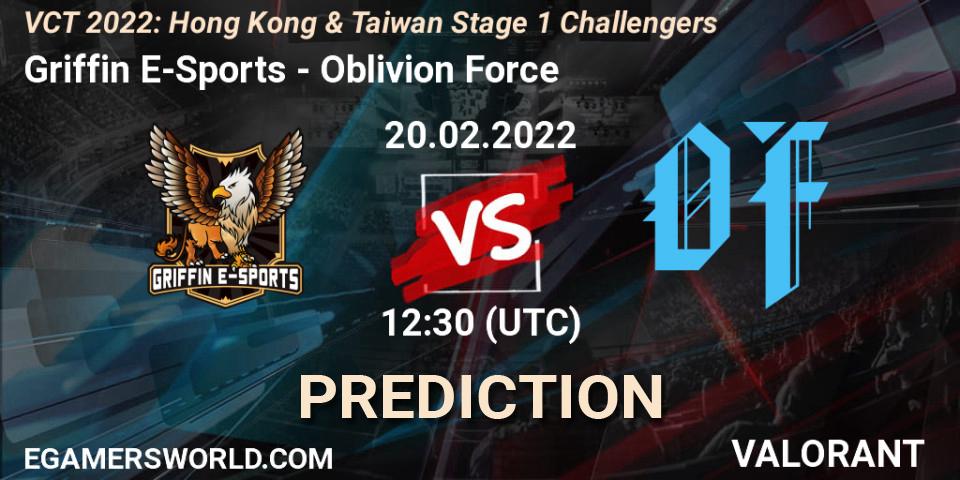 Pronóstico Griffin E-Sports - Oblivion Force. 20.02.2022 at 12:30, VALORANT, VCT 2022: Hong Kong & Taiwan Stage 1 Challengers