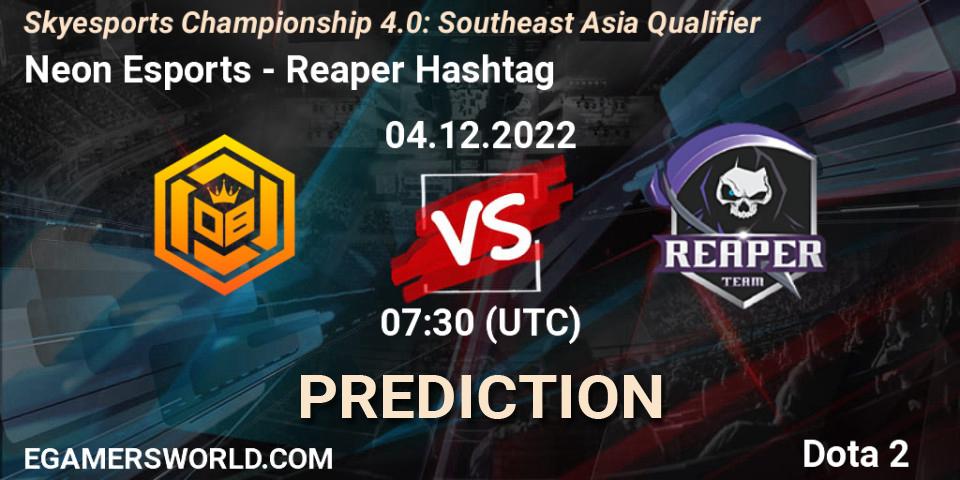 Pronóstico Neon Esports - Reaper Hashtag. 04.12.2022 at 07:43, Dota 2, Skyesports Championship 4.0: Southeast Asia Qualifier