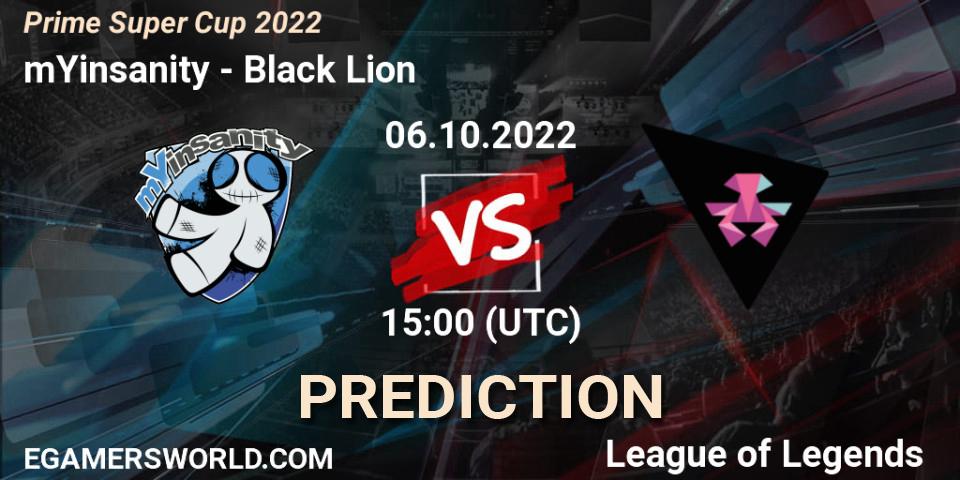 Pronóstico mYinsanity - Black Lion. 06.10.2022 at 15:00, LoL, Prime Super Cup 2022