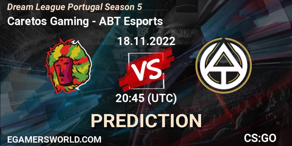 Pronóstico Caretos Gaming - ABT Esports. 18.11.22, CS2 (CS:GO), Dream League Portugal Season 5
