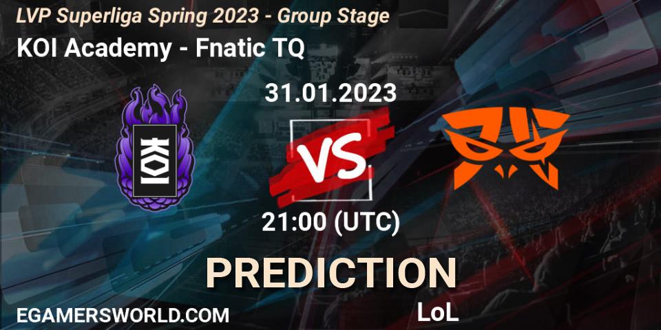 Pronóstico KOI Academy - Fnatic TQ. 31.01.23, LoL, LVP Superliga Spring 2023 - Group Stage