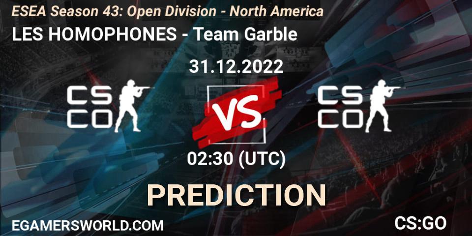 Pronóstico LES HOMOPHONES - Team Garble. 31.12.2022 at 02:30, Counter-Strike (CS2), ESEA Season 43: Open Division - North America