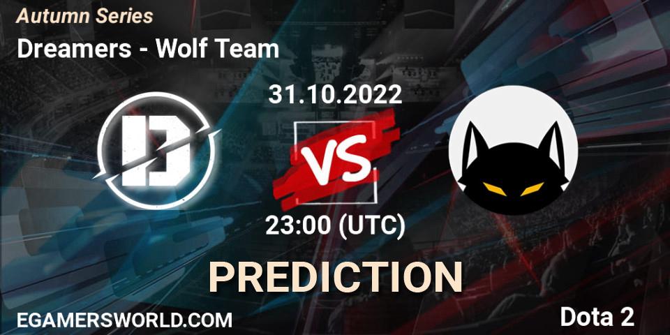 Pronóstico Dreamers - Wolf Team. 31.10.2022 at 22:21, Dota 2, Autumn Series