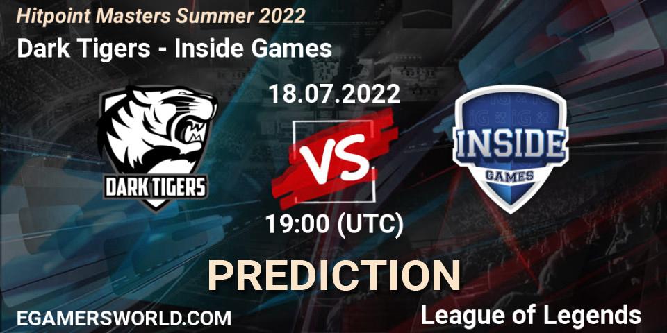 Pronóstico Dark Tigers - Inside Games. 18.07.2022 at 19:00, LoL, Hitpoint Masters Summer 2022