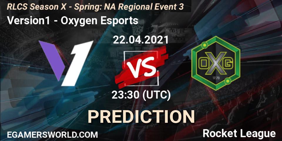 Pronóstico Version1 - Oxygen Esports. 22.04.2021 at 23:30, Rocket League, RLCS Season X - Spring: NA Regional Event 3