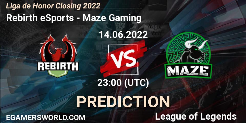 Pronóstico Rebirth eSports - Maze Gaming. 14.06.2022 at 23:00, LoL, Liga de Honor Closing 2022