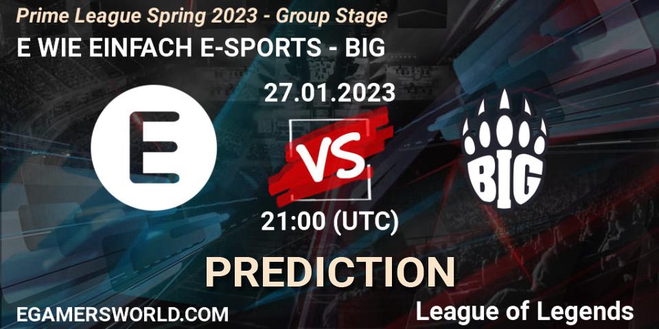 Pronóstico E WIE EINFACH E-SPORTS - BIG. 27.01.23, LoL, Prime League Spring 2023 - Group Stage