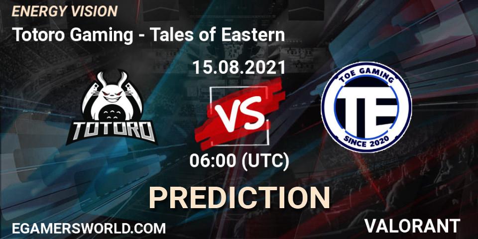 Pronóstico Totoro Gaming - Tales of Eastern. 15.08.2021 at 06:00, VALORANT, ENERGY VISION
