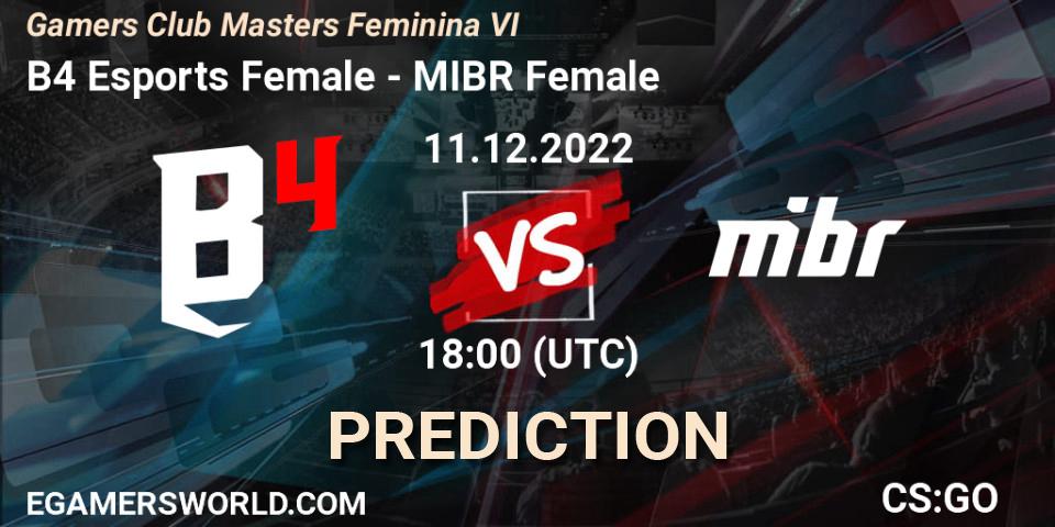 Pronóstico B4 Esports Female - MIBR Female. 11.12.2022 at 18:00, Counter-Strike (CS2), Gamers Club Masters Feminina VI