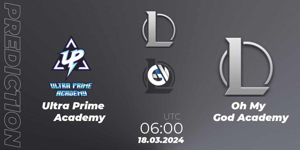 Pronóstico Ultra Prime Academy - Oh My God Academy. 18.03.2024 at 06:00, LoL, LDL 2024 - Stage 1