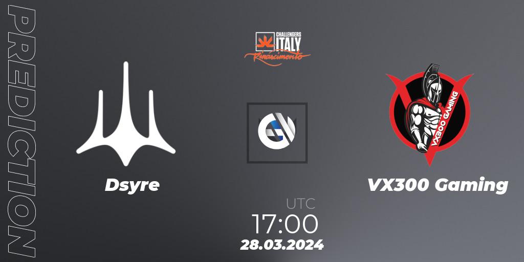 Pronóstico Dsyre - VX300 Gaming. 28.03.2024 at 17:00, VALORANT, VALORANT Challengers 2024 Italy: Rinascimento Split 1