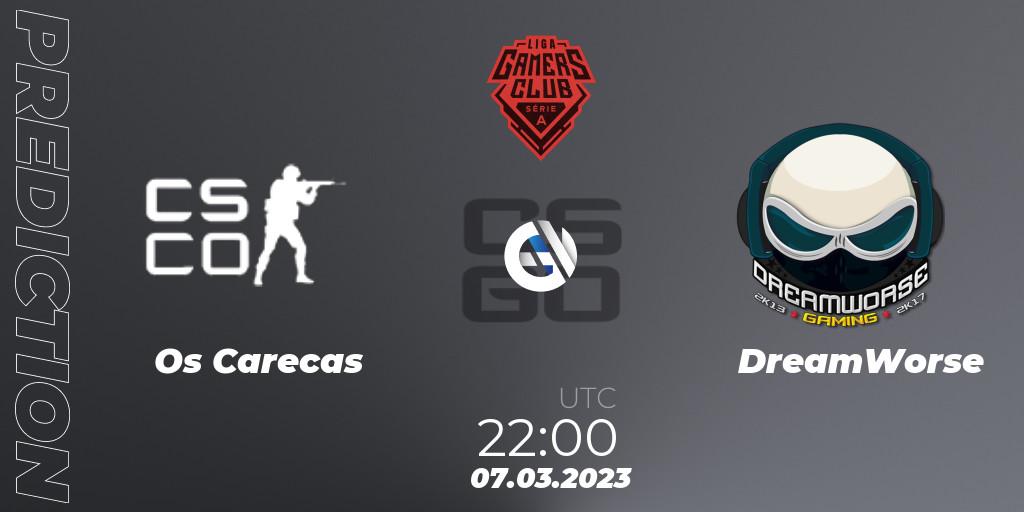 Pronóstico Os Carecas - DreamWorse. 07.03.2023 at 22:00, Counter-Strike (CS2), Gamers Club Liga Série A: February 2023