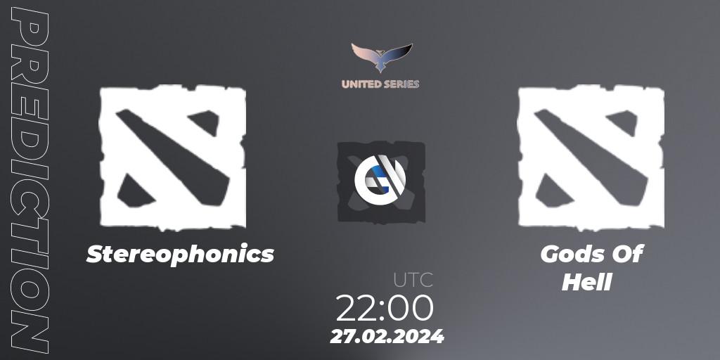 Pronóstico Stereophonics - Gods Of Hell. 27.02.24, Dota 2, United Series 1