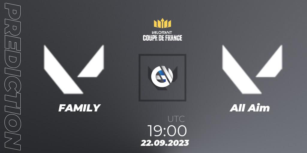 Pronóstico FAMILY - All Aim. 22.09.2023 at 19:40, VALORANT, VCL France: Revolution - Coupe De France 2023